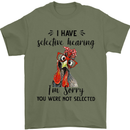I Have Selective Hearing Sarcasm Slogan Mens T-Shirt Cotton Gildan Military Green