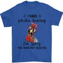 I Have Selective Hearing Sarcasm Slogan Mens T-Shirt Cotton Gildan Royal Blue