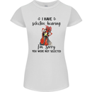 I Have Selective Hearing Sarcasm Slogan Womens Petite Cut T-Shirt White