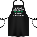 I Have Sex Daily Dyslexia Funny Slogan Cotton Apron 100% Organic Black