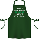I Have Sex Daily Dyslexia Funny Slogan Cotton Apron 100% Organic Forest Green