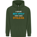 I Have Sex Daily Dyslexia Funny Slogan Mens 80% Cotton Hoodie Forest Green