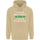 I Have Sex Daily Dyslexia Funny Slogan Mens 80% Cotton Hoodie Sand