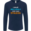 I Have Sex Daily Dyslexia Funny Slogan Mens Long Sleeve T-Shirt Navy Blue