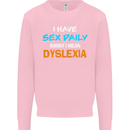 I Have Sex Daily Dyslexia Funny Slogan Mens Sweatshirt Jumper Light Pink