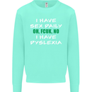 I Have Sex Daily Dyslexia Funny Slogan Mens Sweatshirt Jumper Peppermint