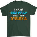 I Have Sex Daily Dyslexia Funny Slogan Mens T-Shirt Cotton Gildan Forest Green