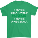 I Have Sex Daily Dyslexia Funny Slogan Mens T-Shirt Cotton Gildan Irish Green