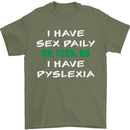 I Have Sex Daily Dyslexia Funny Slogan Mens T-Shirt Cotton Gildan Military Green