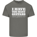 I Have Too Many Guitars Funny Guitarist Mens Cotton T-Shirt Tee Top Charcoal