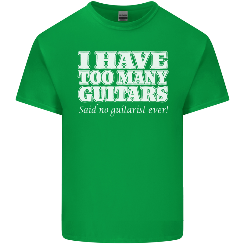 I Have Too Many Guitars Funny Guitarist Mens Cotton T-Shirt Tee Top Irish Green