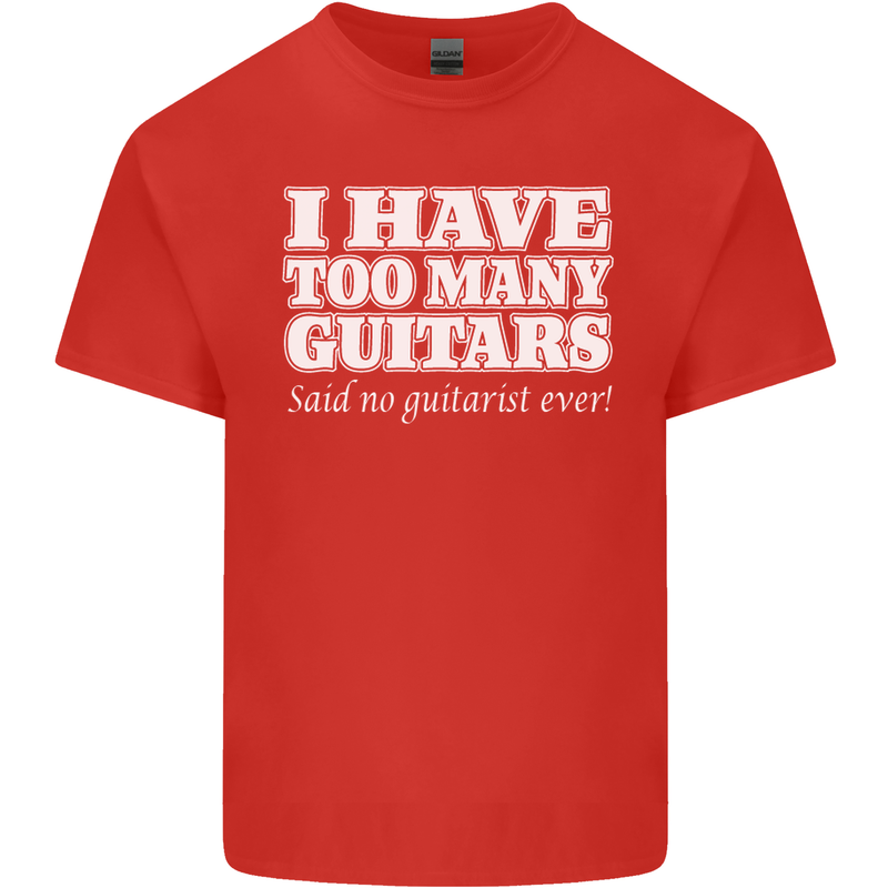 I Have Too Many Guitars Funny Guitarist Mens Cotton T-Shirt Tee Top Red