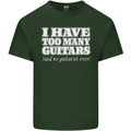 I Have Too Many Guitars Said No Guitarist Ever Mens Cotton T-Shirt Tee Top Forest Green