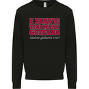 I Have Too Many Guitars Said No Guitarist Ever Mens Sweatshirt Jumper Black
