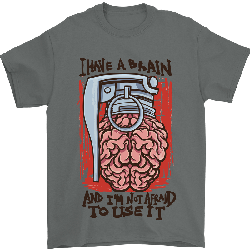 I Have a Brain and I'm Prepared to Use It Mens T-Shirt Cotton Gildan Charcoal