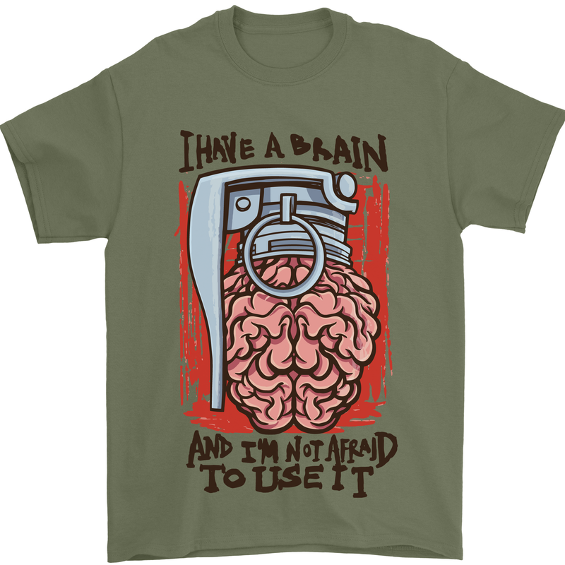 I Have a Brain and I'm Prepared to Use It Mens T-Shirt Cotton Gildan Military Green