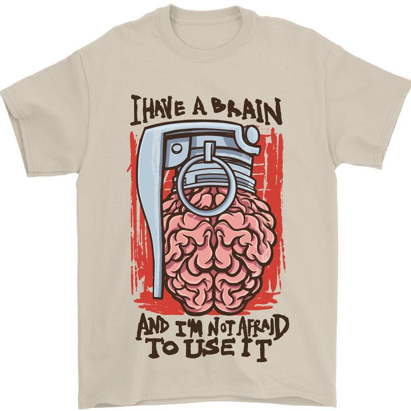 I Have a Brain and I'm Prepared to Use It Mens T-Shirt Cotton Gildan Sand