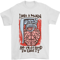I Have a Brain and I'm Prepared to Use It Mens T-Shirt Cotton Gildan White