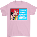 I Haven't Seen Him Playing Football Funny Mens T-Shirt Cotton Gildan Light Pink