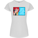 I Haven't Seen Him Playing Football Funny Womens Petite Cut T-Shirt White