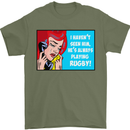I Haven't Seen Him Playing Rugby Funny Mens T-Shirt Cotton Gildan Military Green