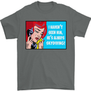 I Haven't Seen Him Skydiving Skydiver Funny Mens T-Shirt Cotton Gildan Charcoal