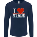 I Heart My Wife She Did Buy Me This Funny Mens Long Sleeve T-Shirt Navy Blue