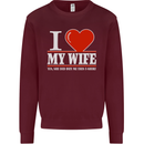 I Heart My Wife She Did Buy Me This Funny Mens Sweatshirt Jumper Maroon