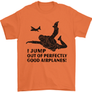 I Jump out of Good Airplanes Para Skydiving Mens T-Shirt Cotton Gildan Orange