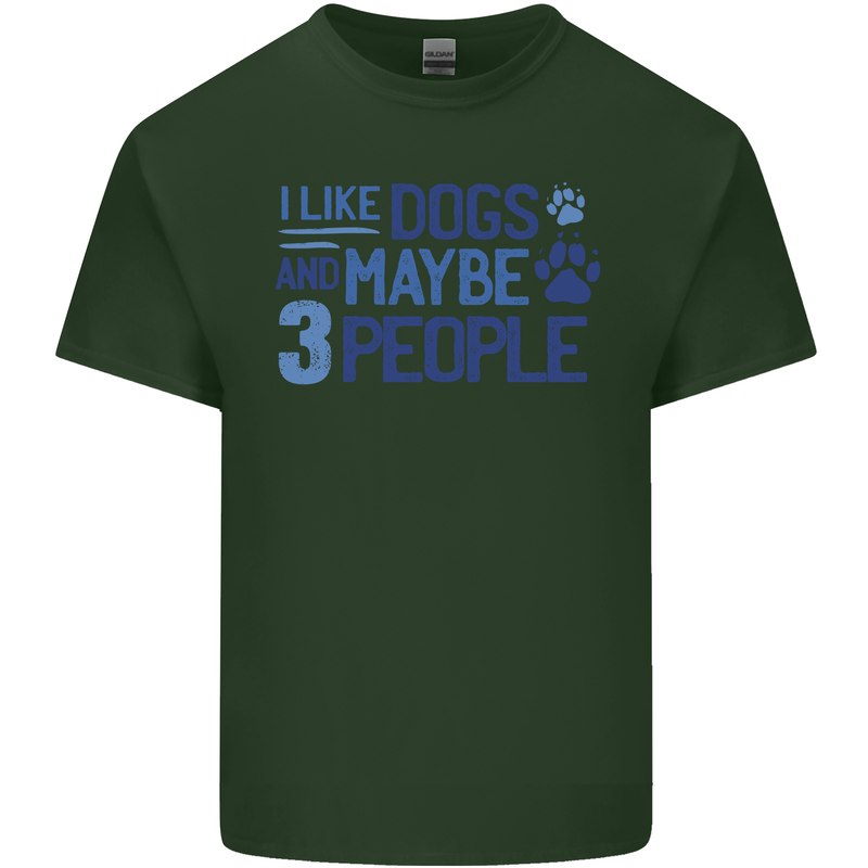 I Like Dogs and Maybe Three People Mens Cotton T-Shirt Tee Top Forest Green