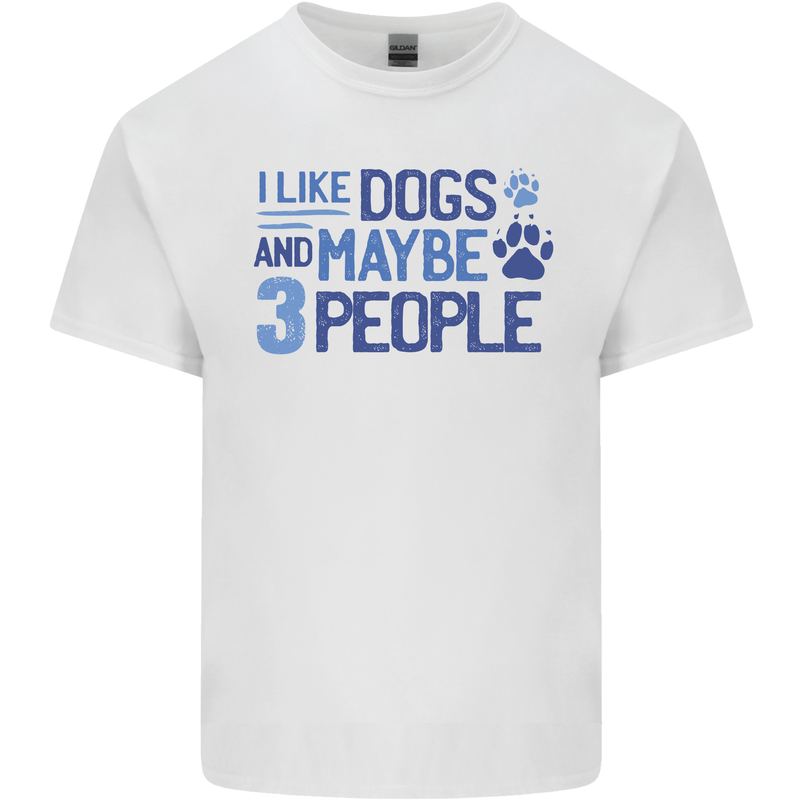I Like Dogs and Maybe Three People Mens Cotton T-Shirt Tee Top White