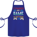 I Paused My Game to Be Here Gaming Gamer Cotton Apron 100% Organic Royal Blue