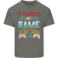 I Paused My Game to Be Here Gaming Gamer Mens Cotton T-Shirt Tee Top Charcoal