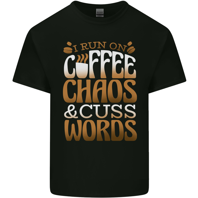 I Run on Coffee Chaos and Cuss Words Mens Cotton T-Shirt Tee Top Black
