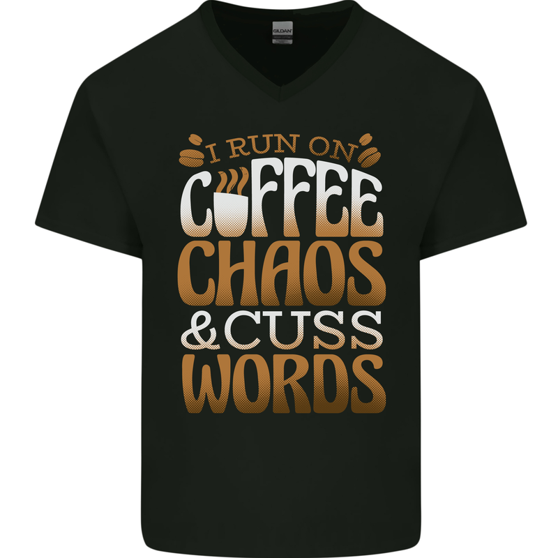 I Run on Coffee Chaos and Cuss Words Mens V-Neck Cotton T-Shirt Black