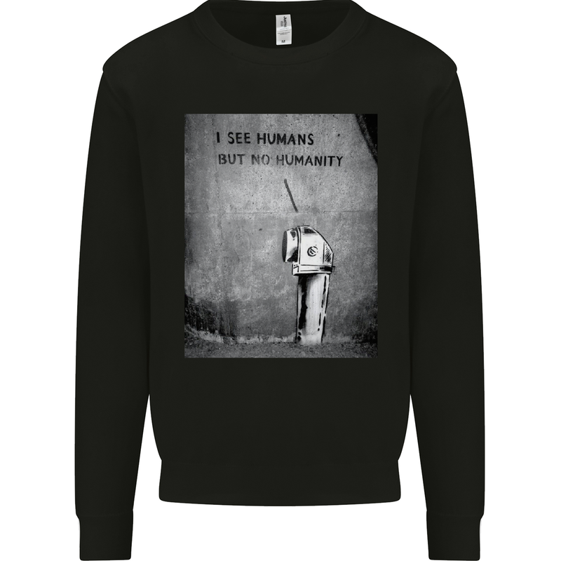 I See Humans but No Humanity Banksy Art Mens Sweatshirt Jumper Black