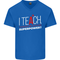 I Teach Whats Your Superpower Funny Teacher Mens V-Neck Cotton T-Shirt Royal Blue