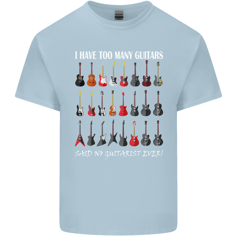 I have Too Many Guitars Guitarist Acoustic Mens Cotton T-Shirt Tee Top Light Blue