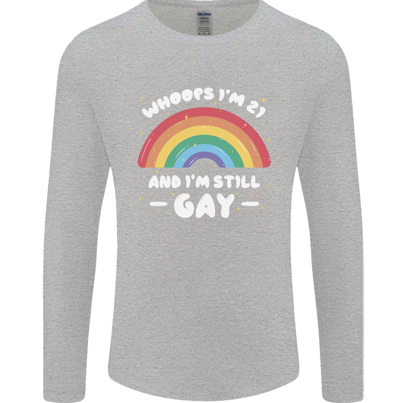 I'm 21 And I'm Still Gay LGBT Mens Long Sleeve T-Shirt Sports Grey
