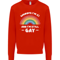 I'm 21 And I'm Still Gay LGBT Mens Sweatshirt Jumper Bright Red