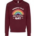 I'm 21 And I'm Still Gay LGBT Mens Sweatshirt Jumper Maroon