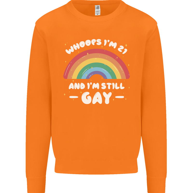 I'm 21 And I'm Still Gay LGBT Mens Sweatshirt Jumper Orange