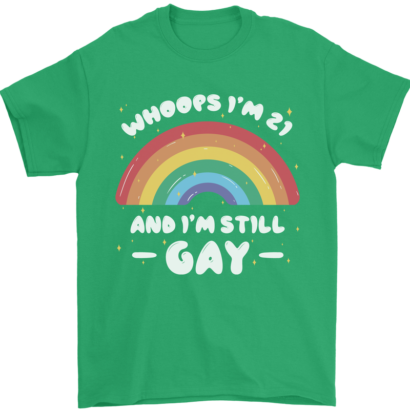 I'm 21 And I'm Still Gay LGBT Mens T-Shirt Cotton Gildan Irish Green