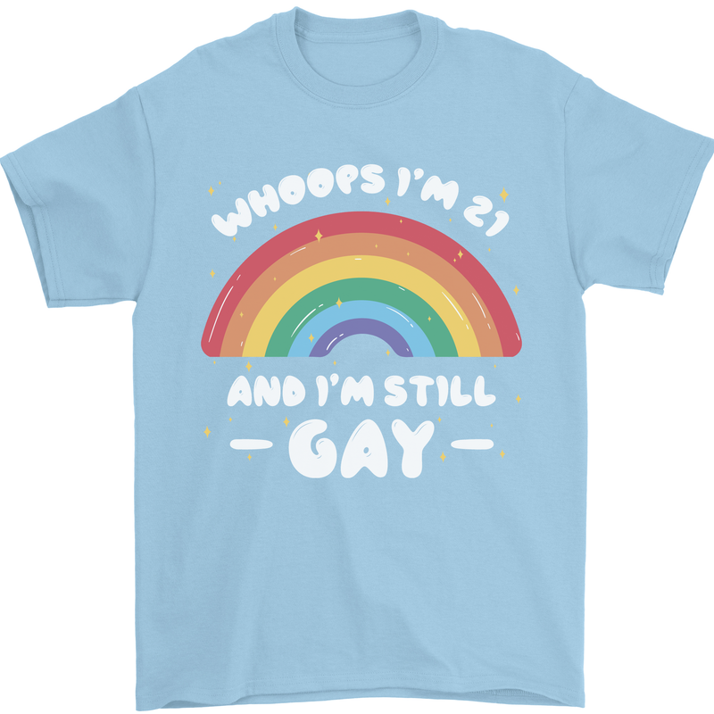 I'm 21 And I'm Still Gay LGBT Mens T-Shirt Cotton Gildan Light Blue