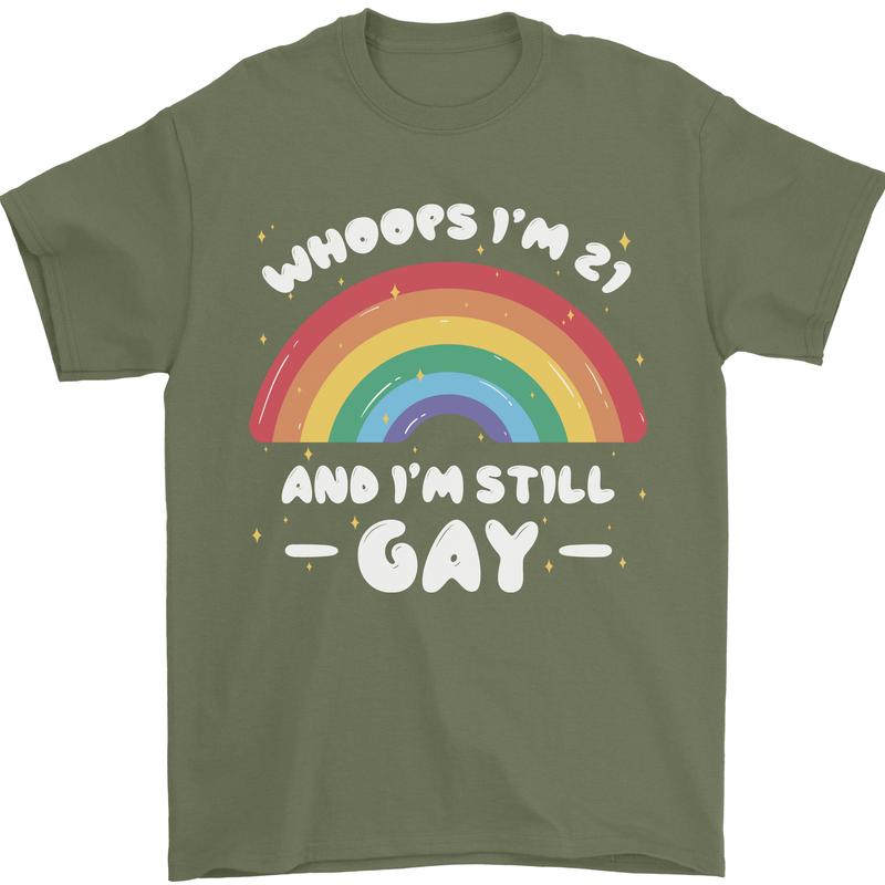 I'm 21 And I'm Still Gay LGBT Mens T-Shirt Cotton Gildan Military Green