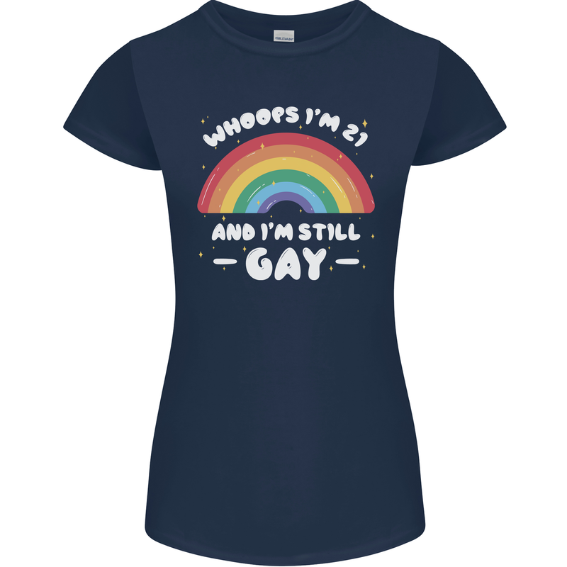 I'm 21 And I'm Still Gay LGBT Womens Petite Cut T-Shirt Navy Blue