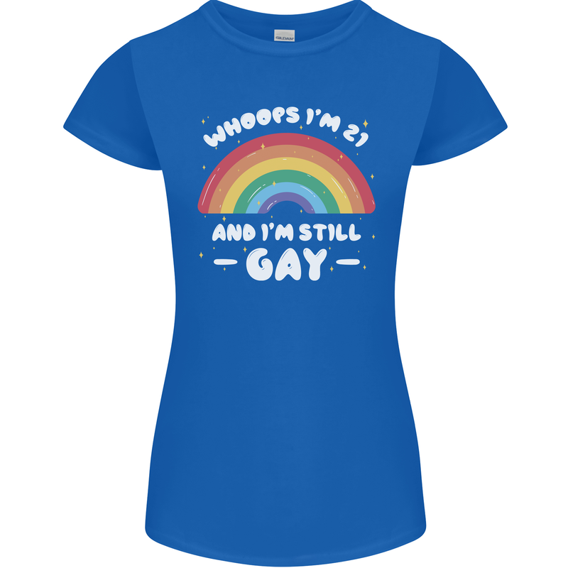 I'm 21 And I'm Still Gay LGBT Womens Petite Cut T-Shirt Royal Blue
