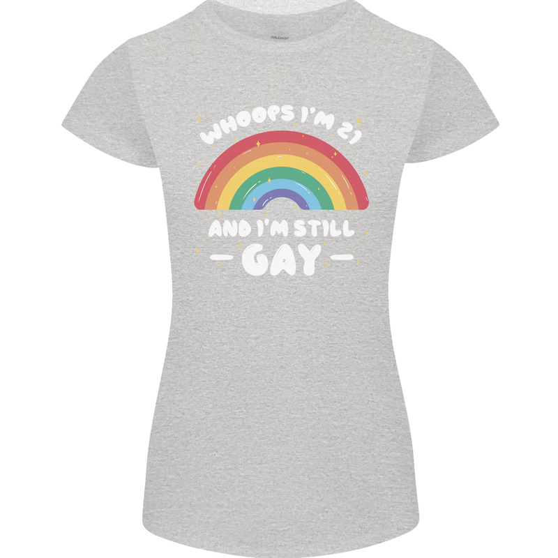 I'm 21 And I'm Still Gay LGBT Womens Petite Cut T-Shirt Sports Grey