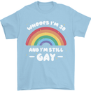 I'm 30 And I'm Still Gay LGBT Mens T-Shirt Cotton Gildan Light Blue