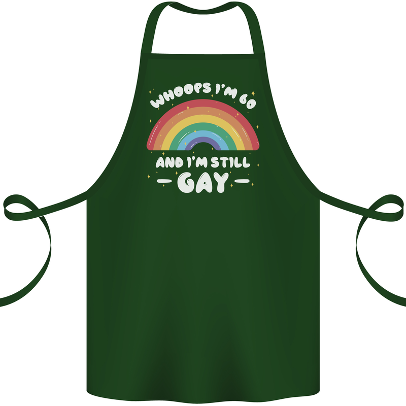 I'm 60 And I'm Still Gay LGBT Cotton Apron 100% Organic Forest Green